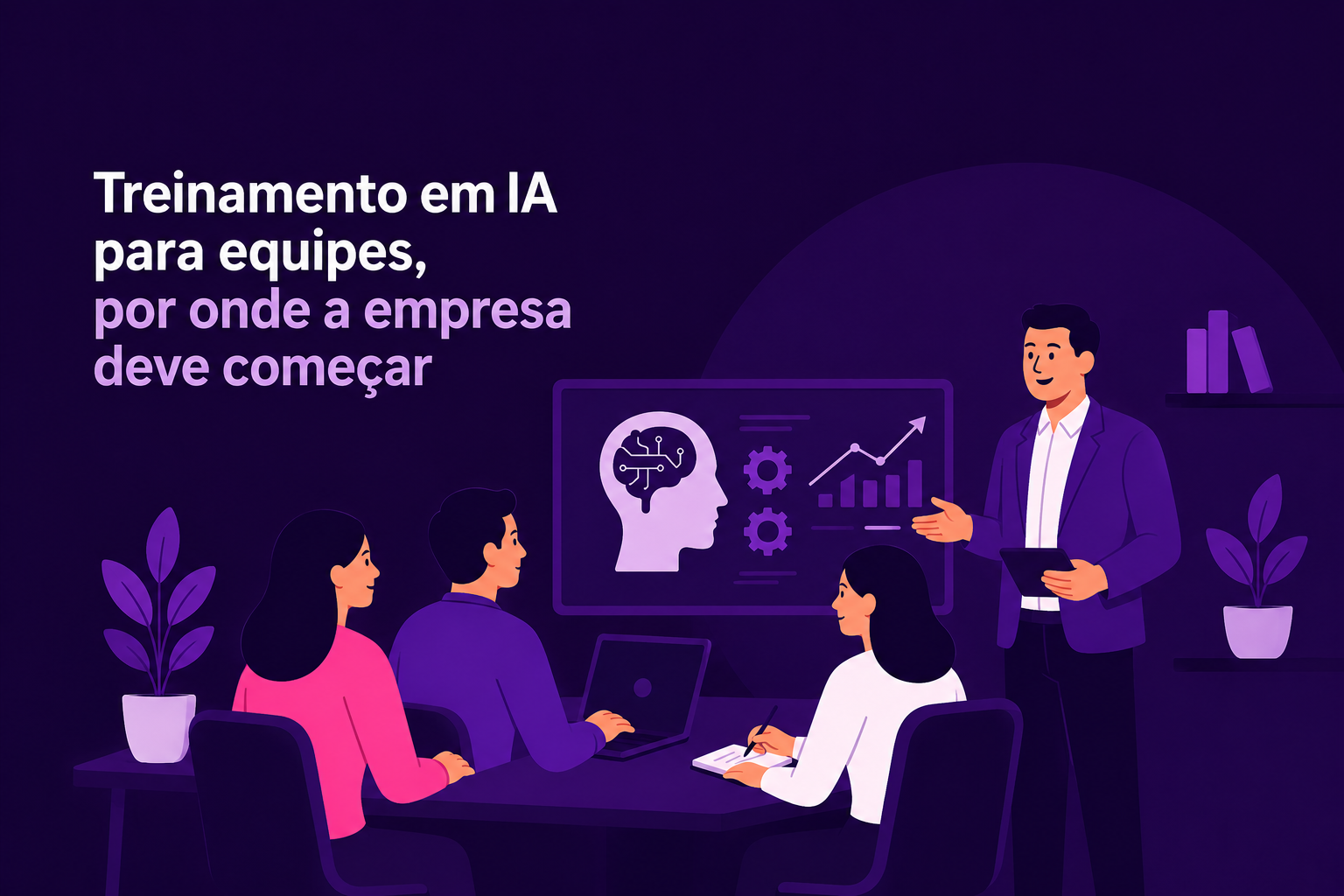 Treinamento em IA para equipes: por onde a empresa deve começar