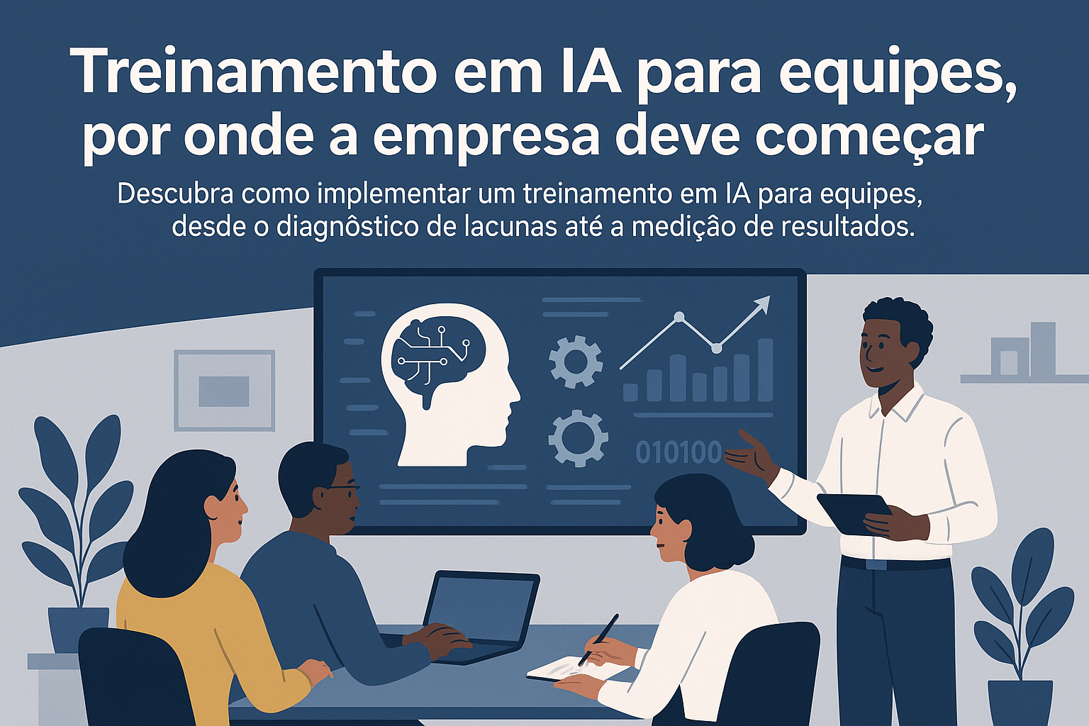 Treinamento em IA para equipes: por onde a empresa deve começar