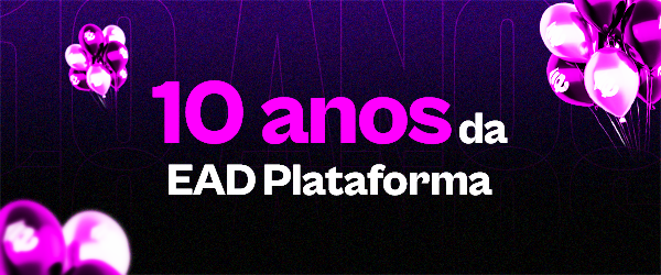 Aniversário de 10 anos da EAD Plataforma!